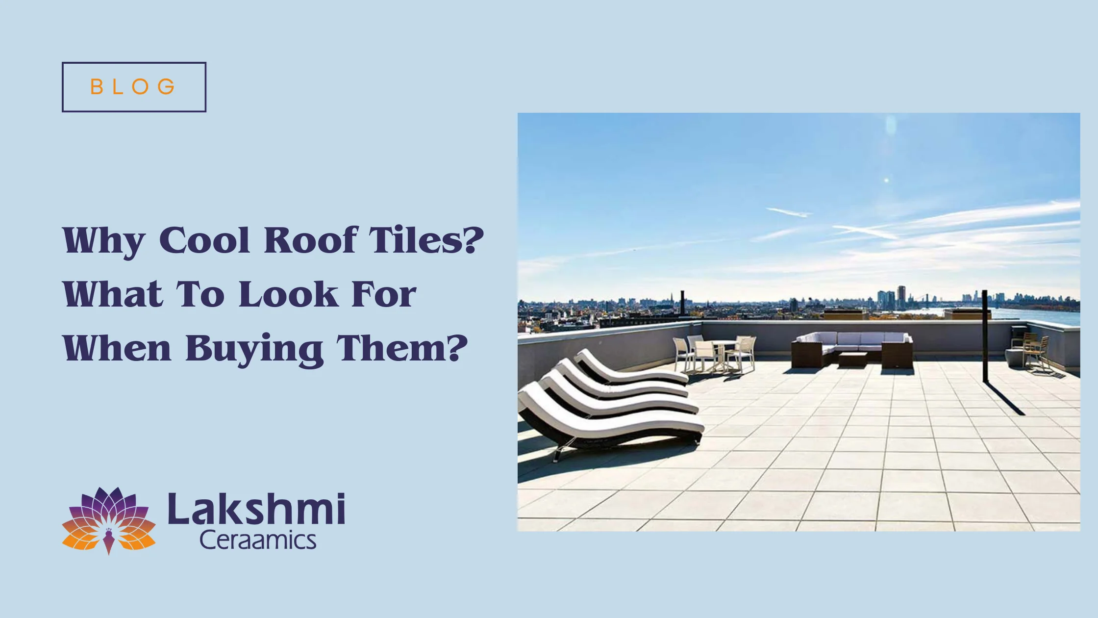 Why Cool Roof Tiles? What To Look For When Buying Them?