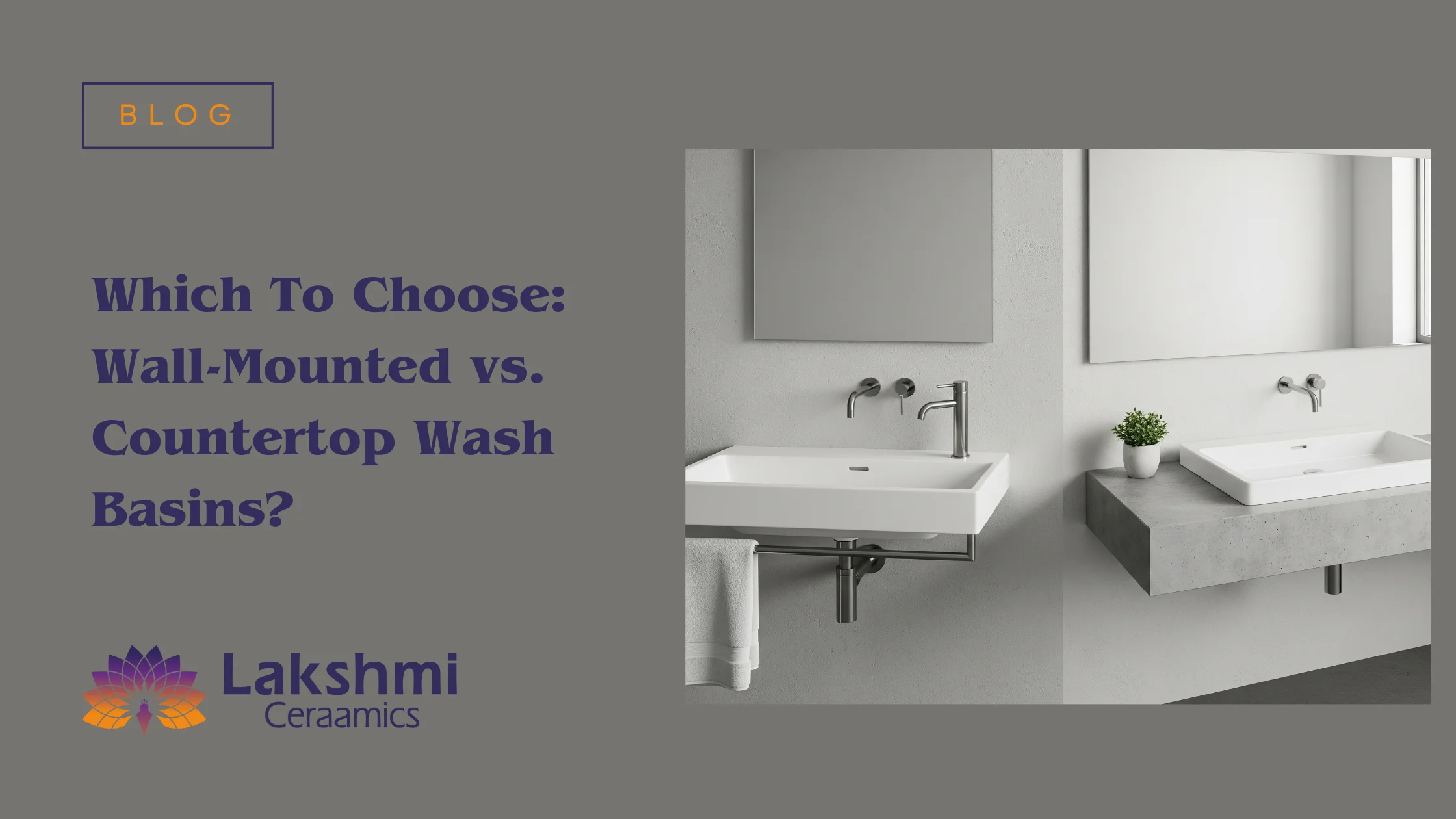 Which To Choose: Wall-Mounted vs. Countertop Wash Basins?