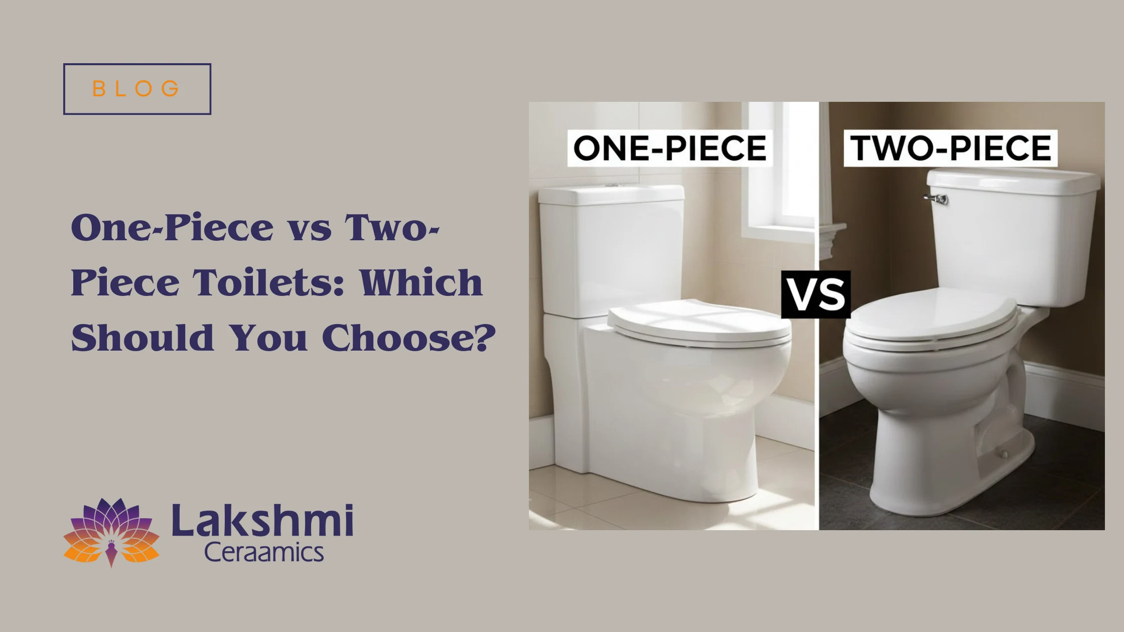 One-Piece vs Two-Piece Toilets: Which Should You Choose?
