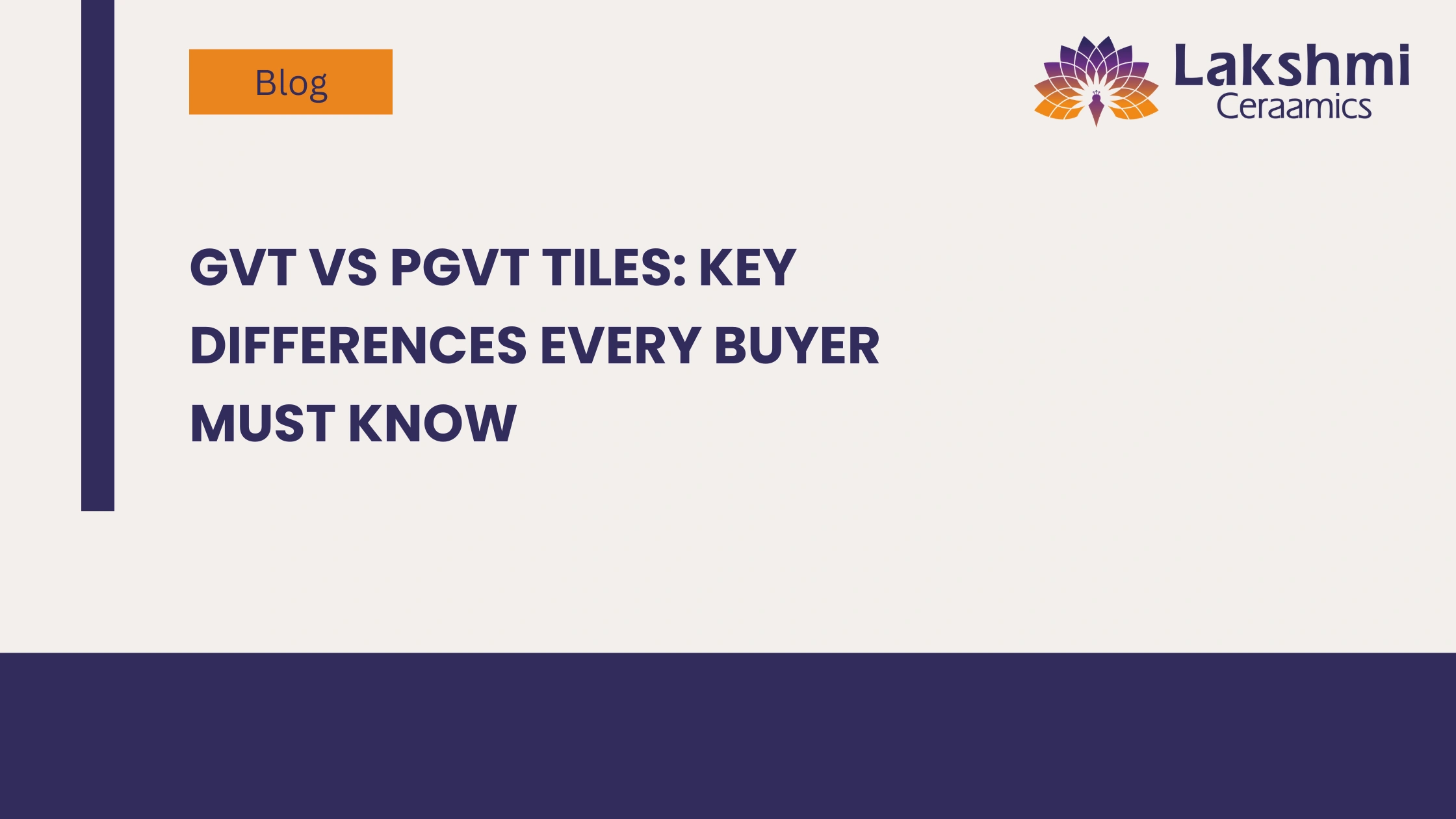 GVT vs PGVT Tiles: Key Differences Every Buyer Must Know