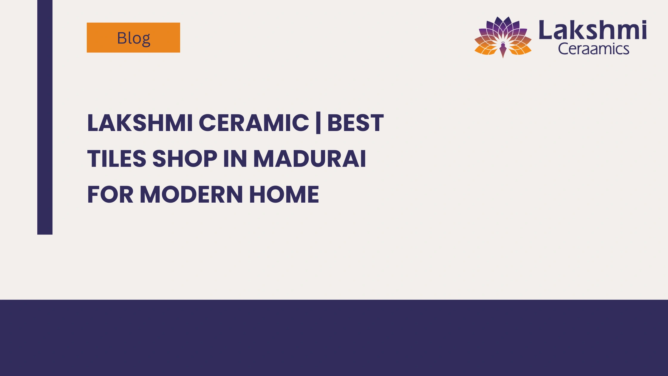 Lakshmi Ceramic | Best Tiles Shop in Madurai for Modern Home