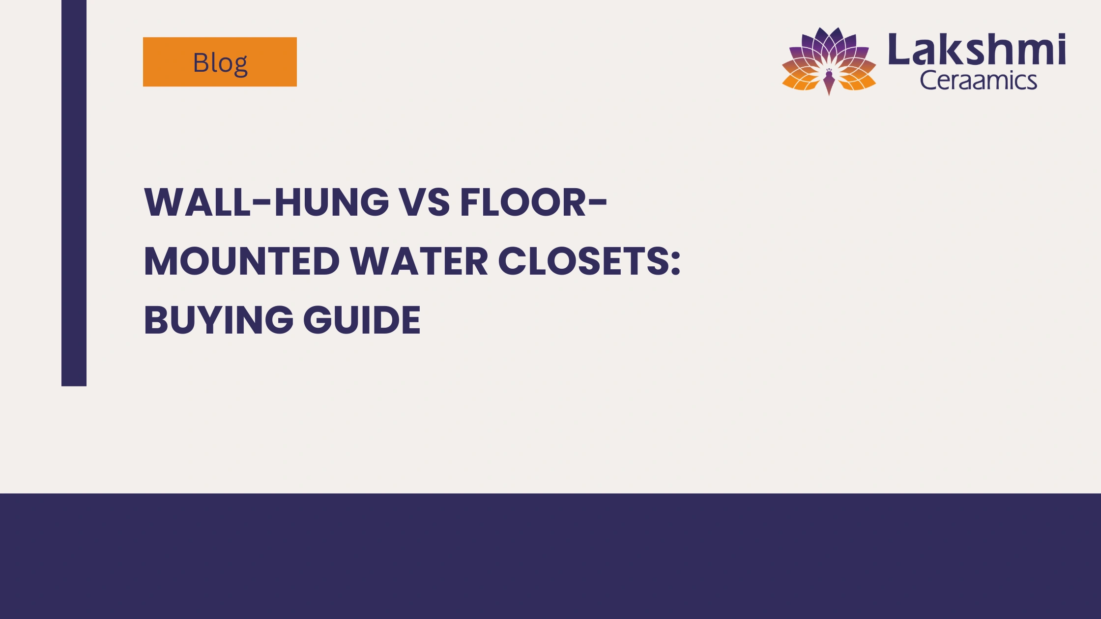 Wall-Hung vs Floor-Mounted Water Closets: Buying Guide
