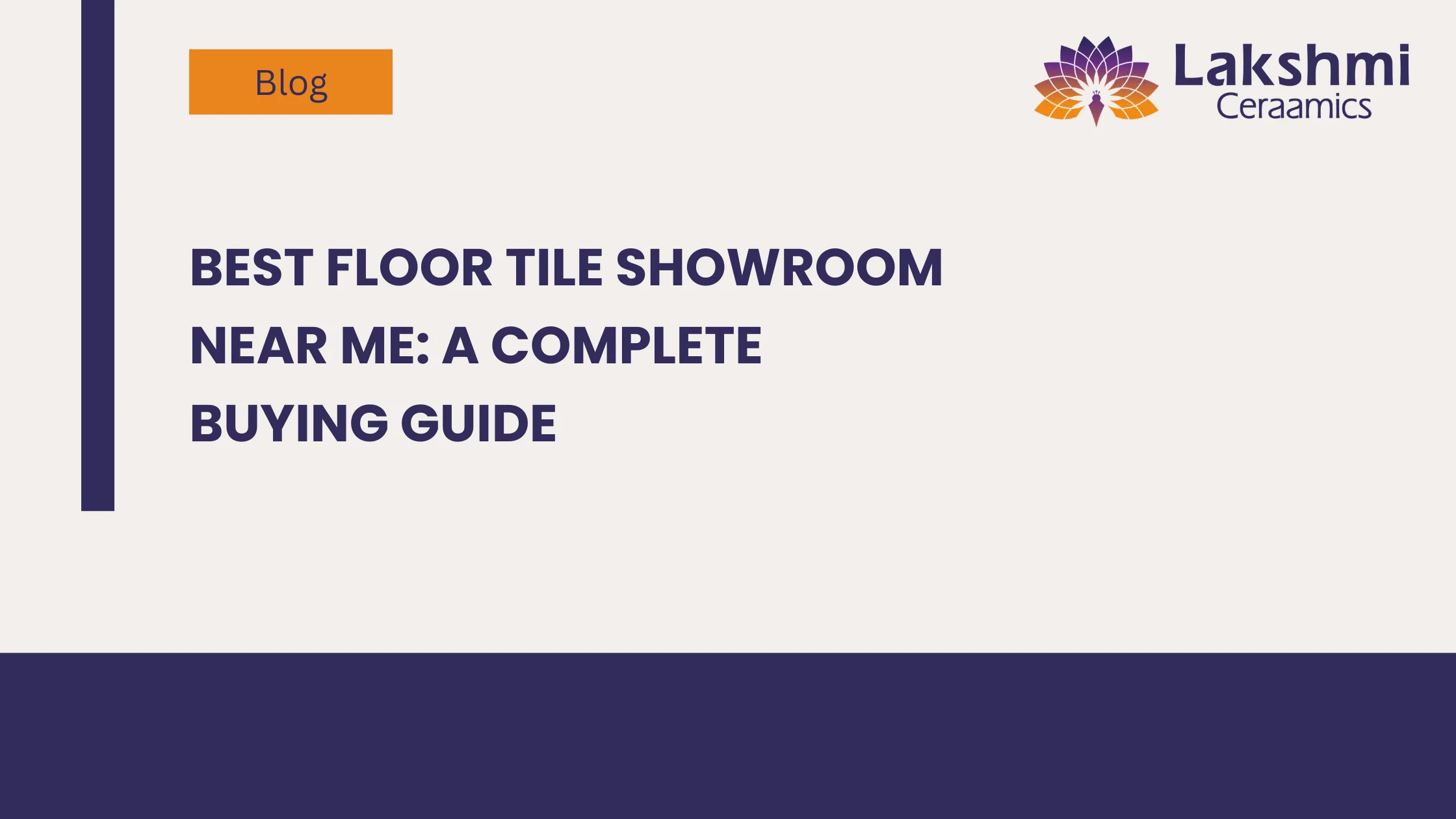 Best Floor Tile Showroom Near Me: A Complete Buying Guide