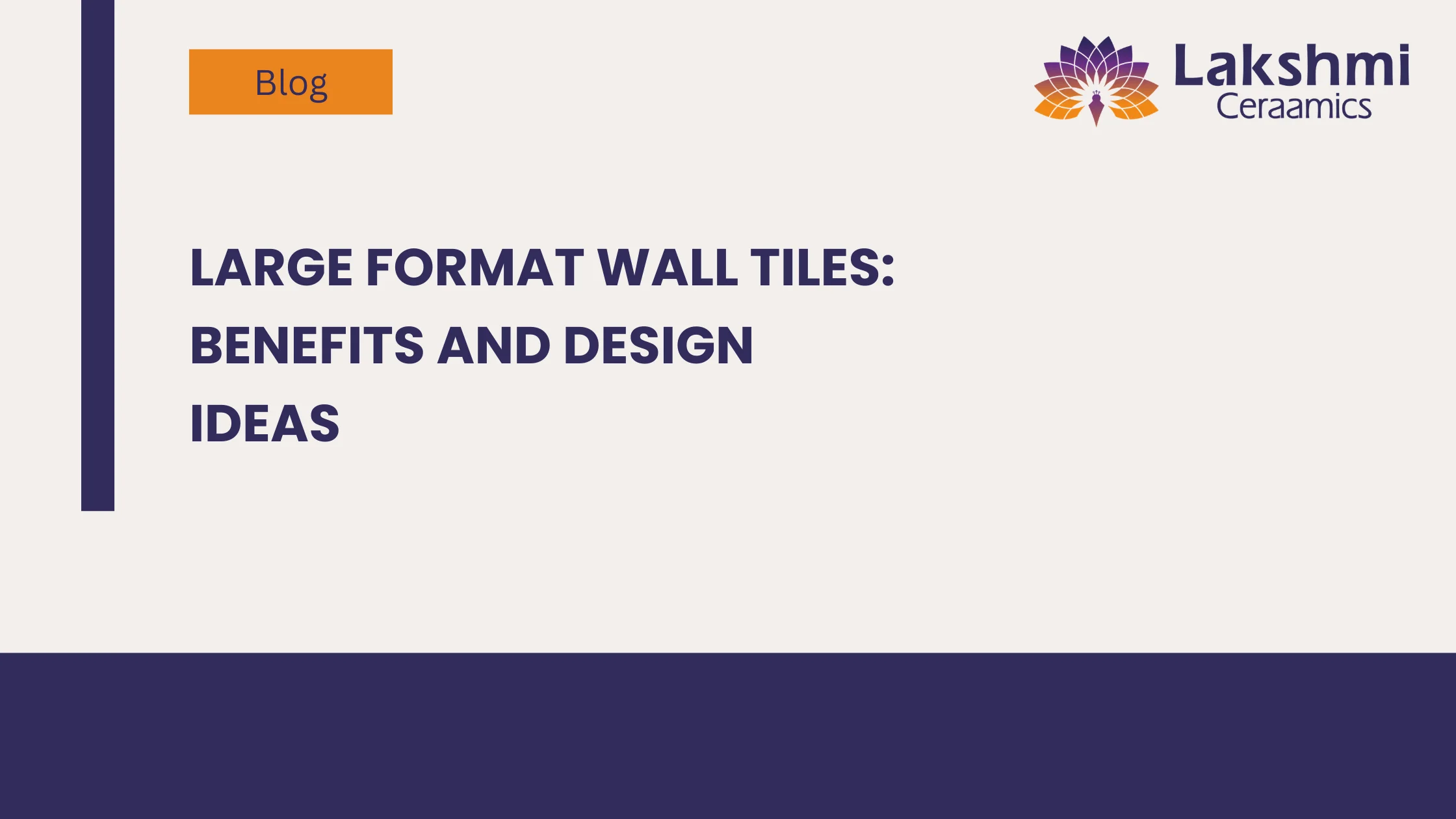 Large Format Wall Tiles: Benefits and Design Ideas